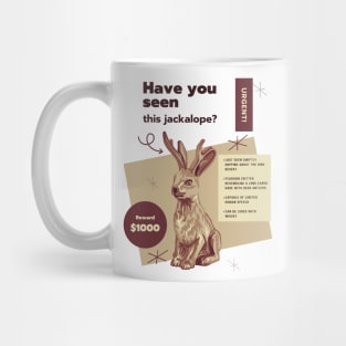 Have You Seen This Jackalope? Mug